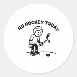 Kein Hockey Heute Lustig Für Einen Eis-Hockey-Spie Runder Aufkleber