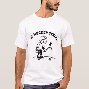Kein Hockey Heute Lustig Für Einen Eishockeyspiele T-Shirt