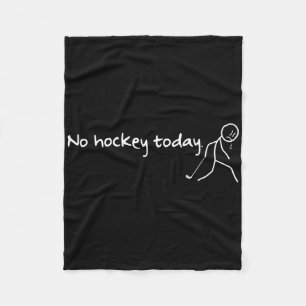 Kein Hockey heute Lustiger Hockey-Spruch Hockey-Li Fleecedecke