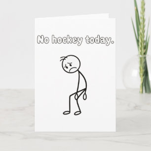 Kein Hockey Heute Lustiges Trauriges Spieler-Hocke Karte
