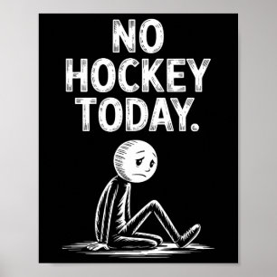 Kein Hockey Heute Stock Lustiger Eishockeyspieler Poster