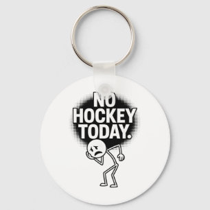 Kein Hockey heute Trauriges Gesicht Lustiger Hocke Schlüsselanhänger