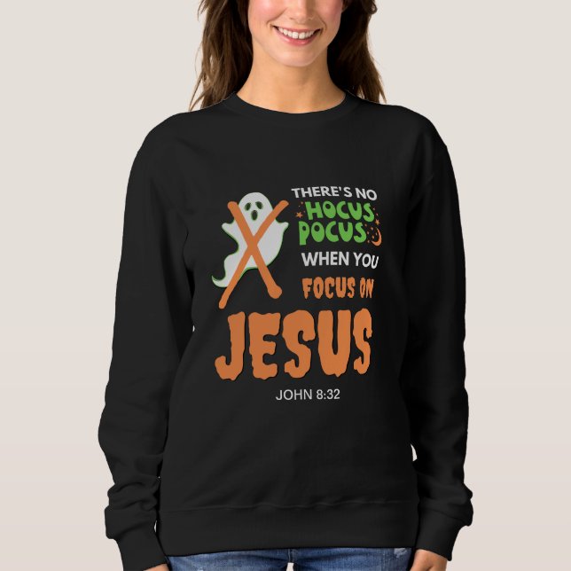 KEIN HOCUS POCUS Christliches Halloween Sweatshirt (Vorderseite)