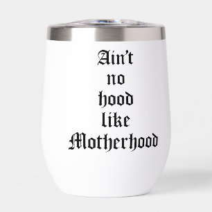 Kein Hood wie Mutterschaft