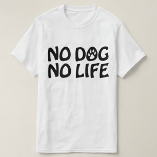 KEIN HUND KEIN LEBEN T-Shirt