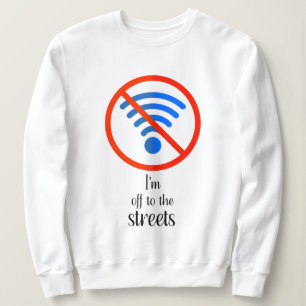 "Kein Internet? Kein Problem!", Funny Cyber offlin Sweatshirt