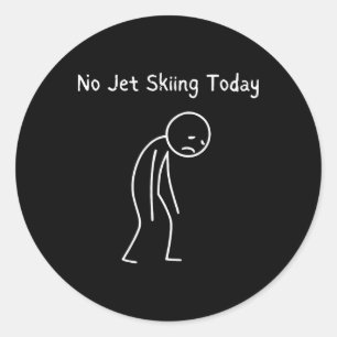 Kein Jet-Skiing heute - Jet-Skiing-Fan traurig Sti Runder Aufkleber