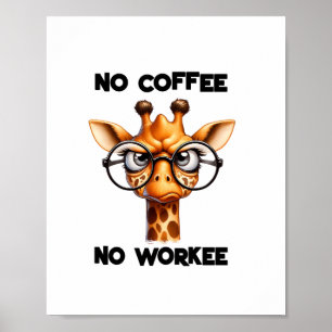 Kein Kaffee kein Arbeit lustiger Spruch Kein Kaffe Poster