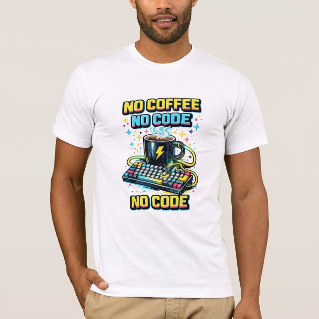Kein Kaffee Kein Code T-Shirt (Vorderseite)