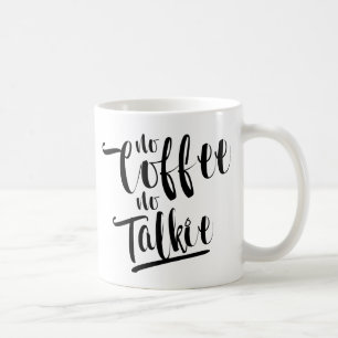 Kein Kaffee kein Talkie Kaffeetasse