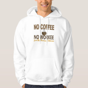 Kein Kaffee kein Workee Apotheken-Techniker Hoodie