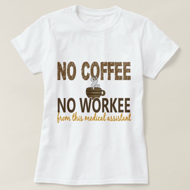 Kein Kaffee kein Workee Assistenzarzt T-Shirt (Design vorne)