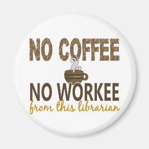 Kein Kaffee kein Workee Bibliothekar Magnet