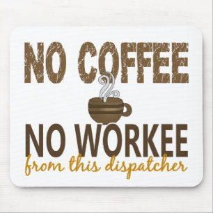Kein Kaffee kein Workee Fahrdienstleiter Mousepad