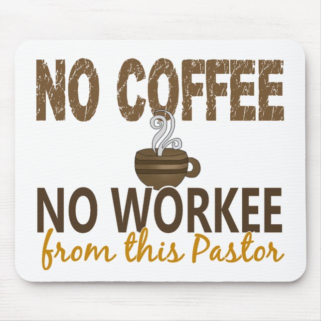Kein Kaffee kein Workee Pastor Mousepad (Vorne)