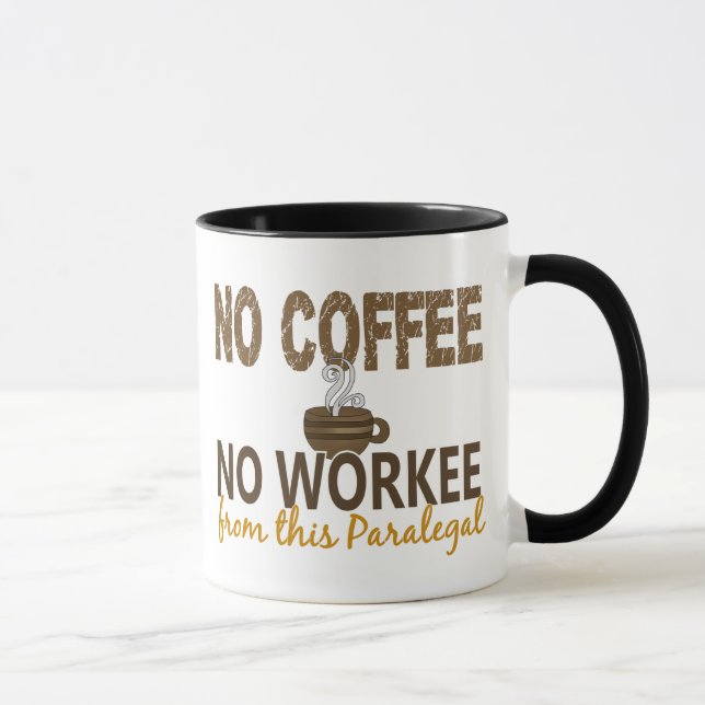 Kein Kaffee kein Workee Rechtsassistent Tasse (Rechts)