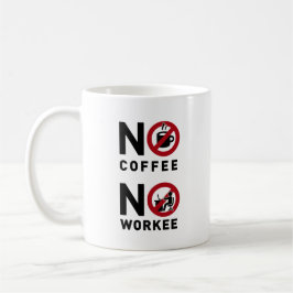 Kein Kaffee kein Workee Tasse