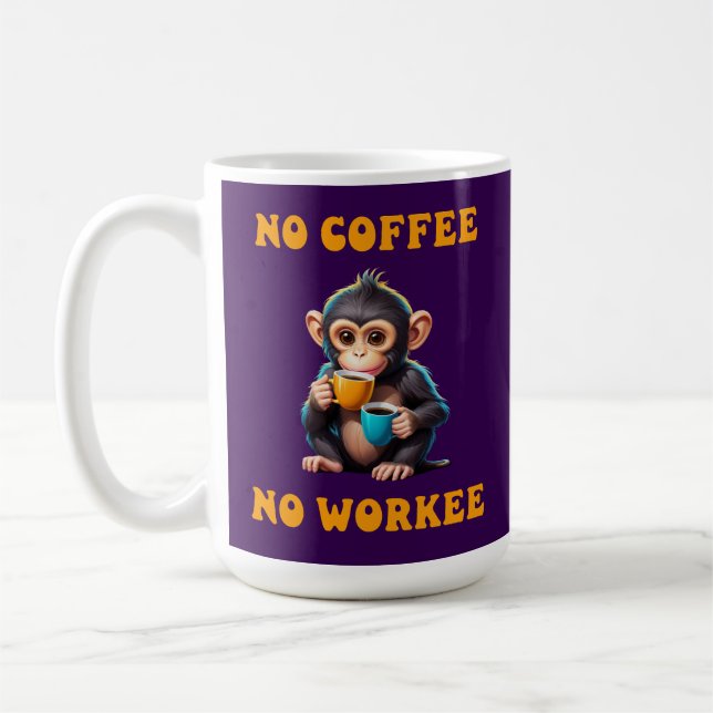 Kein Kaffee Keine Arbeit Affe Kunst Kaffeetasse (Links)