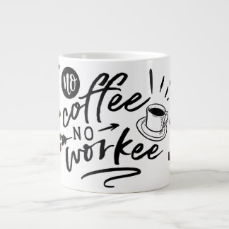 Kein Kaffee Keine Arbeit Jumbo-Tasse