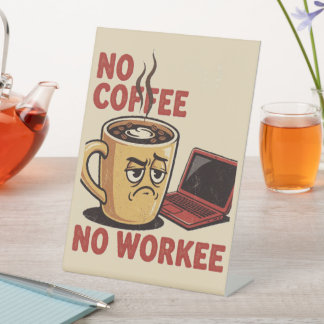 Kein Kaffee, keine Arbeit Sockelschild
