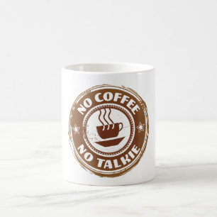 Kein Kaffee - Keine klassische Talkie-Tasse Tasse