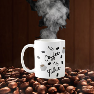 Kein Kaffee, keine Konversation Kaffeetasse