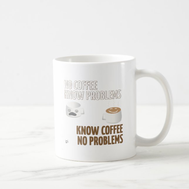 Kein Kaffee, keine Probleme Kaffeetasse (Rechts)