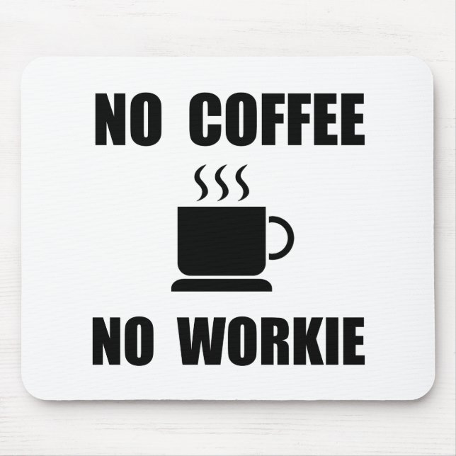 Kein Kaffee Mousepad (Vorne)