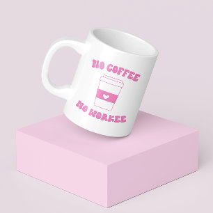 Kein Kaffee ohne Arbeit Funny Niedlich Pink Retro Kaffeetasse