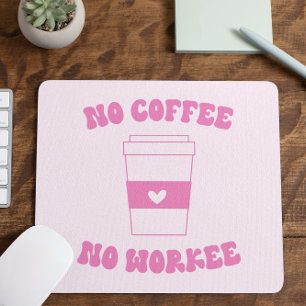 Kein Kaffee ohne Arbeit Funny Niedlich Pink Retro Mousepad