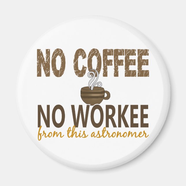 Kein Kaffee ohne Beruf Astronomin Magnet (Vorne)