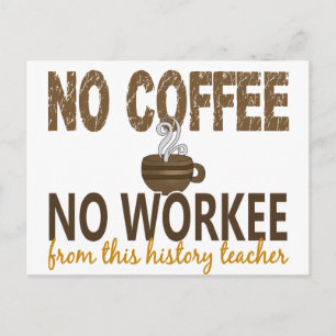 Kein Kaffee ohne Beruf Geschichtslehrer Postkarte