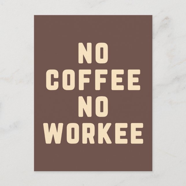 Kein Kaffee ohne funktionierendes Zitat Postkarte (Vorderseite)