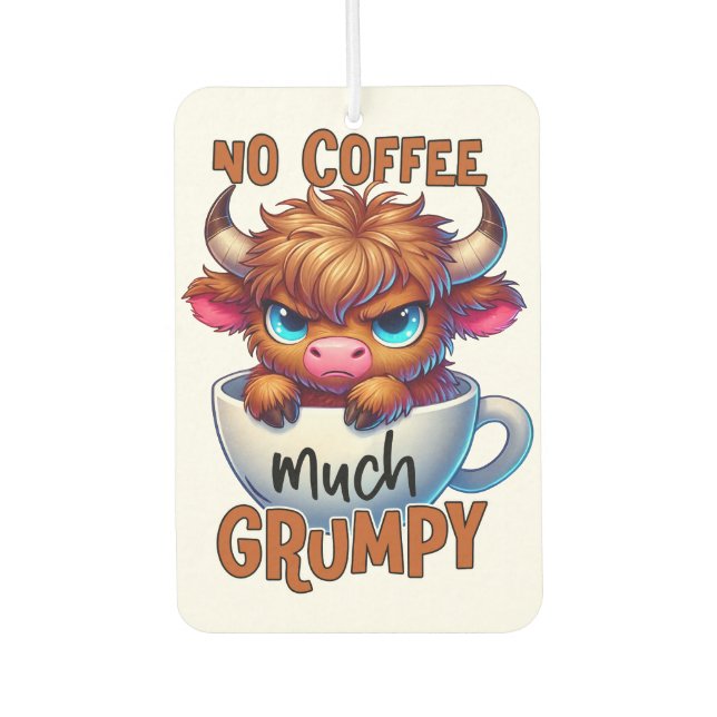 Kein Kaffee viel mürrisch  Autolufterfrischer (Vorderseite)