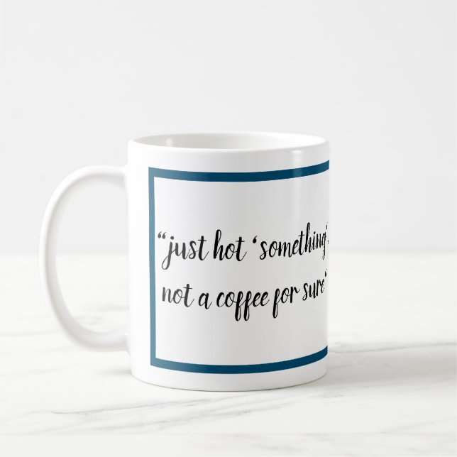 Kein Kaffeeliebhaber Kaffeetasse (Links)