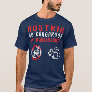 Kein Kängurus in Österreich Nur Oachkatzlschweaf T-Shirt