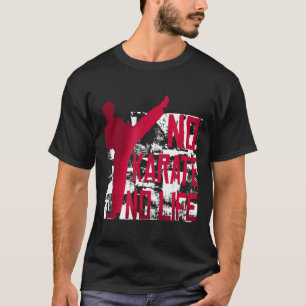 Kein Karate Kein Leben Martial-Arts-T-Shirt T-Shirt