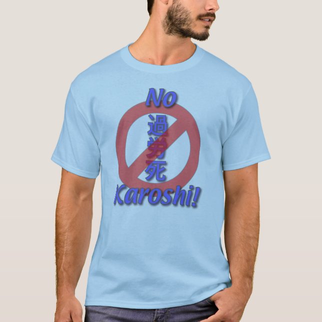 Kein Karoshi T - Shirt (Vorderseite)