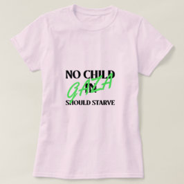 Kein Kind in Gaza sollte den Hunger im Gazastreife T-Shirt