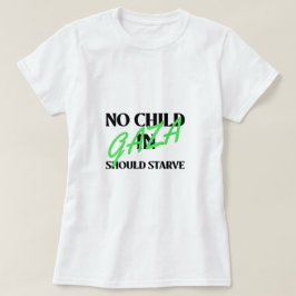 Kein Kind in Gaza sollte den Hunger im Gazastreife T-Shirt