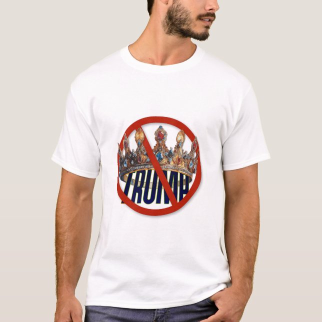 Kein King Trump-T - Shirt (Vorderseite)