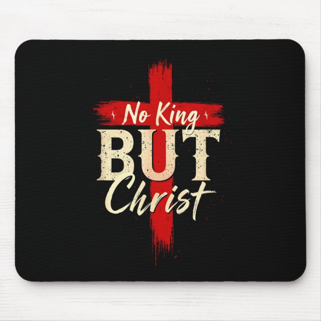 Kein König außer Christus Fester Kreuz Glaubensbas Mousepad (Vorne)