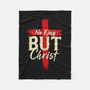 Kein König außer Christus Fetter Kreuz Glaubensbas Fleecedecke