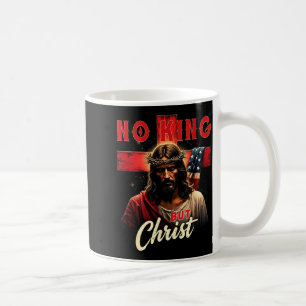 Kein König außer Christus Kreuz Patriotisch Christ Kaffeetasse