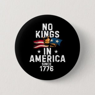 Kein König in Amerika seit 1776 Anti-Trump-Shirt Button