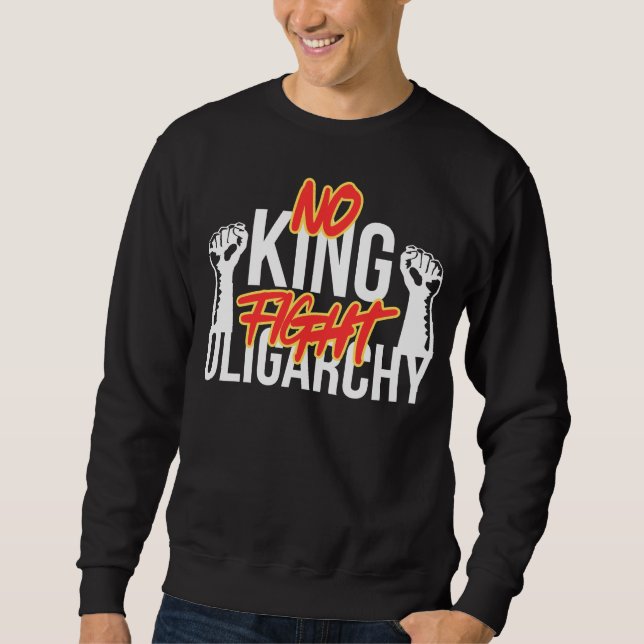 Kein König kämpft Oligarchie Sweatshirt (Vorderseite)