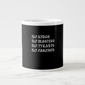 Kein König Kein Meister Kein Tyrann Kein Faschist Jumbo-Tasse