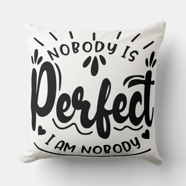 Kein Körper ist perfekt, ich bin niemand lustig sa Kissen (Vorderseite)