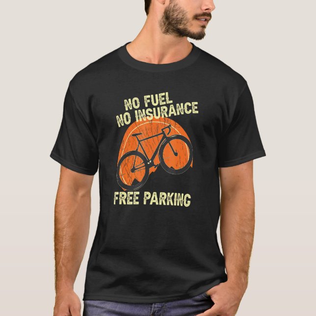 Kein Kraftstoff Keine Versicherung Fahrradfahrer F T-Shirt (Vorderseite)