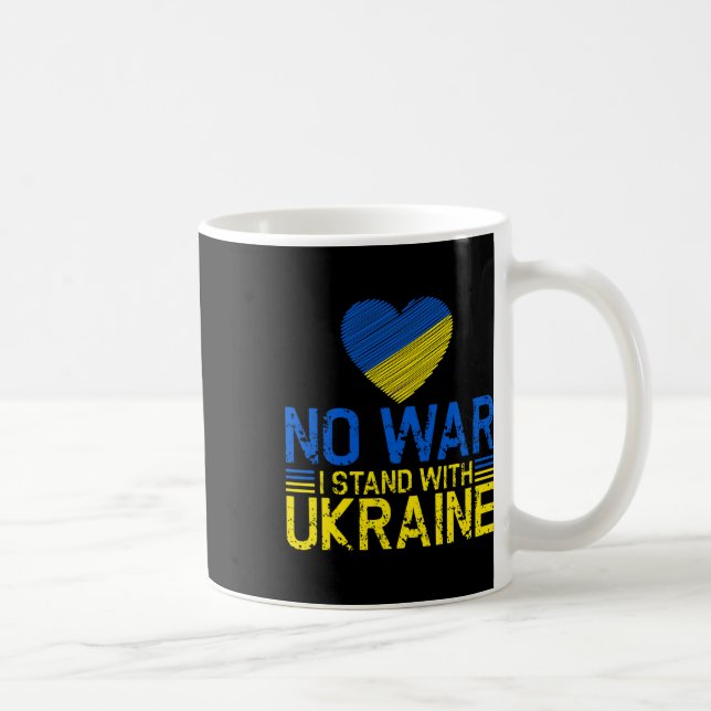 Kein Krieg Ich stehe hinter der Ukraine Kriegsende Kaffeetasse (Rechts)